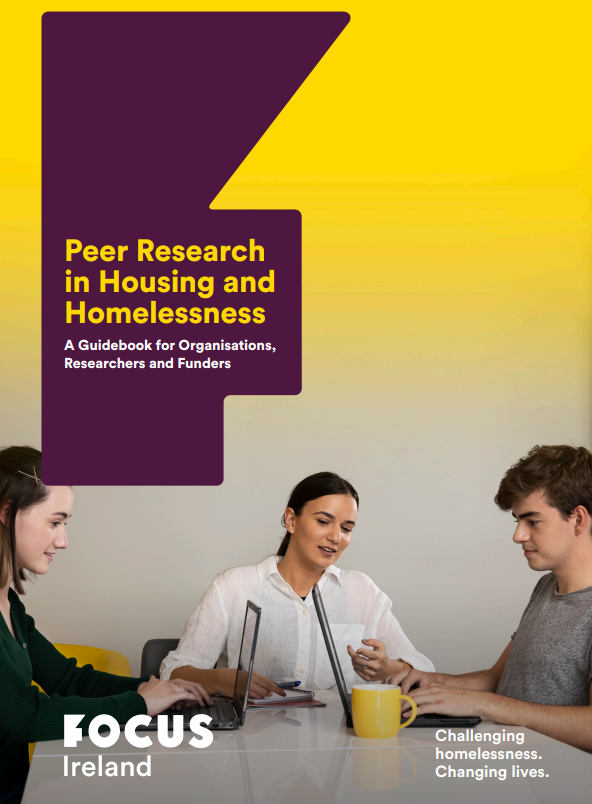 Focus Ireland. Peer Research in Housing and Homelessness.